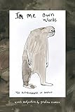 In Me Own Words: The Autobiography of Bigfoot by Graham Roumieu