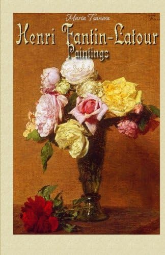 Henri Fantin-Latour: Paintings Paperback โ February 6, 2015