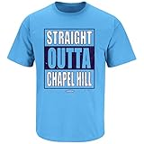 North Carolina Tarheels Fans. Straight Outta Chapel Hill Carolina Blue T Shirt (Sm-5X)