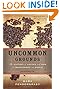 Uncommon Grounds: The History of Coffee and How It Transformed Our World