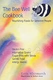 The Bee Well Cookbook: Nourishing Foods For Sensitive People by Katie Whitmarsh