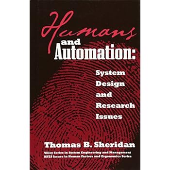 Humans and Automation: System Design and Research Issues