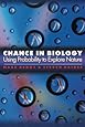 Chance in Biology: Using Probability to Explore Nature