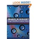 Chance in Biology: Using Probability to Explore Nature