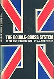 The Double-Cross System in the War of 1939 to 1945, Masterman, J. C., 0300014961