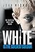 White is the Coldest Colour: A gripping dark psychological suspense thriller (Dr David Galbraith Book 1)