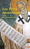 P'Res Apostoliques. Ecrits de La Primitive Eglise(les) (English and French Edition) by