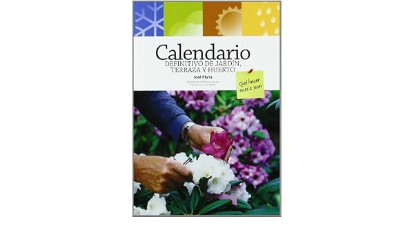 Calendario definitivo de jardín, terraza y huerto: Qué hacer mes a ...