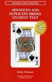 Advanced & Duplicate Bridge Student Text by