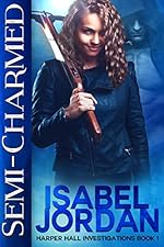 Semi-Charmed: (an adult paranormal romance) (Harper Hall Investigations Book 1)