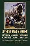Covered Wagon Women, Volume 8: Diaries and Letters from the Western Trails, 1862-1865