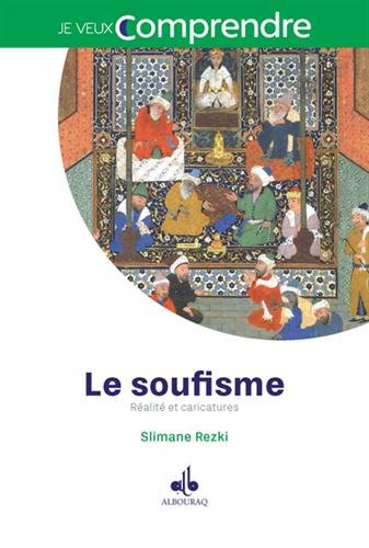 Le soufisme : Réalité et caricatures by Slimane Rezki