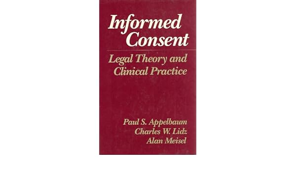 Amazoncom Informed Consent Legal Theory And Clinical - 