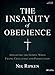 The Insanity of Obedience - Bible Study Book: Advancing the Gospel When Facing Challenge and Persecu by 