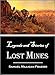 Legends and Stories of Lost Mines: Famous Lost Mines and the Fate of Their Discoverers (1904)