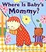 Where is Baby's Mommy?