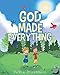 God Made Everything by Paula Pierceall