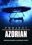 Project Azorian: The CIA and the Raising of the K-129 cover