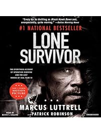 Lone Survivor: The Eyewitness Account of Operation Redwing and the Lost Heroes of SEAL Team 10