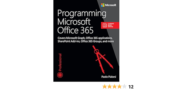 Amazon Com Programming Microsoft Office 365 Includes Current Book Service Covers Microsoft Graph Office 365 Applications Sharepoint Add Ins Office 365 Groups And More Developer Reference Ebook Pialorsi Paolo Kindle Store