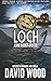 Loch: A Dane Maddock Adventure (Dane Maddock Adventures)