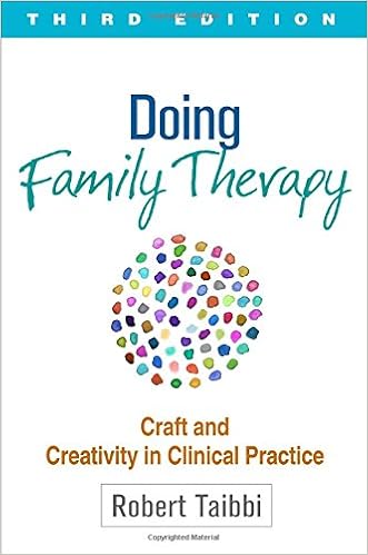 Doing Family Therapy, Third Edition: Craft and Creativity in Clinical Practice