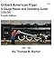 Gilbert American Flyer S Gauge Repair and Operating Guide COLOR by Thomas B. Barker