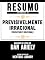 Livro Resumo Estendido: Previsivelmente Irracional (Predictably Irrational): Baseado No Livro De Dan Ariely