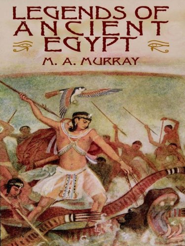 Legends of Ancient Egypt by M. A. Murray