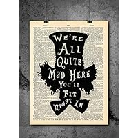 Mad Hatter Alice In Wonderland - Quote Wall Art - Vintage Art - Authentic Upcycled Dictionary Art Print - Home or Office Decor - Inspirational And Motivational Quote Art