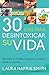 30 Días para desintoxicar su vida (Spanish Edition)