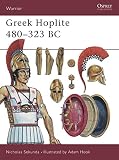 Greek Hoplite 480-323 BC (Warrior) by Nicholas Sekunda, Adam Hook