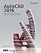 Autocad Instructor 2016: A Student Guide for In-depth Coverage of Autocad's Commands and Features