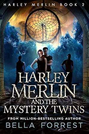 Amazon Com Harley Merlin 2 Harley Merlin And The Mystery Twins Ebook Forrest Bella Kindle Store