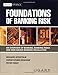 Foundations of Banking Risk: An Overview of Banking, Banking Risks, and Risk-Based Banking Regulation