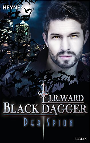 Der Spion: Black Dagger 32 - Roman (German Edition)