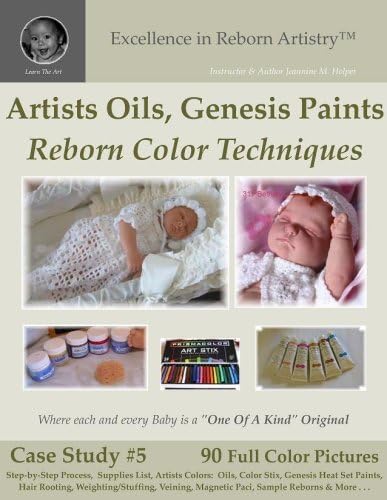 Excellence in Reborn Artistry™: Artists Oils, Genesis Paints, Reborning Coloring Techniques