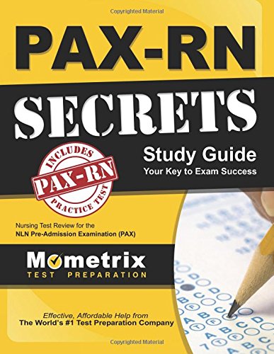 PAX-RN Secrets Study Guide: Nursing Test Review for the NLN Pre-Admission Examination (PAX)
