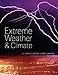 Extreme Weather and Climate