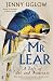 Mr Lear: A Life of Art and Nonsense by Jenny Uglow