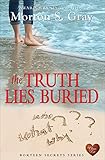 The Truth Lies Buried (Borteen Secrets Book 2) by Morton S Gray