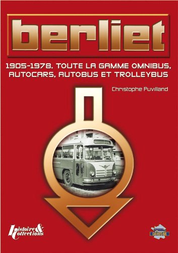 Autocars et Autobus Berliet by Christophe Puvillaud