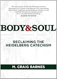 Body and Soul: Reclaiming the Heidelberg Catechism, Books Central