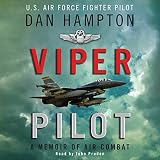 Viper Pilot: The Autobiography of One of America's Most Decorated Combat Pilots by 