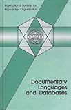 Image de Documentary Languages and Databases: Papers from the Rome Conference, December 3-4, 1990 (Advances in Knowledge Organization)