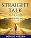 Straight Talk from God: Daily Guidance to Encourage, Empower and Transform your Spiritual Journey by Bonnie Hassan MSW