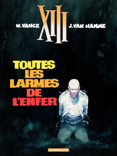 Download XIII, tome 3, Toutes les larmes de l'enfer