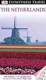 DK Eyewitness Travel Guide: Netherlands by Kim Renfrew, Jeremy Gray