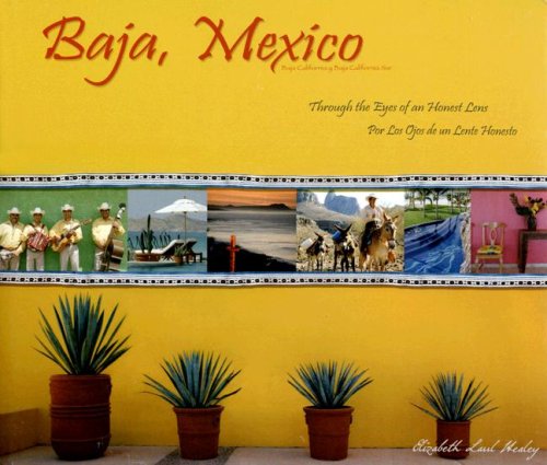 Download Baja, Mexico: Through the Eyes of an Honest Lens