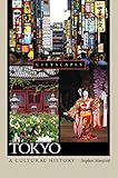 Tokyo A Cultural History (Cityscapes)